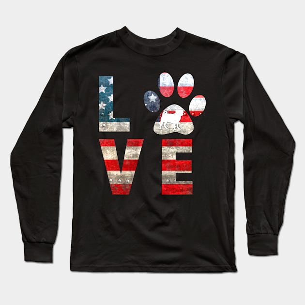 Patriotic Pug Dog Love Long Sleeve T-Shirt by KittleAmandass